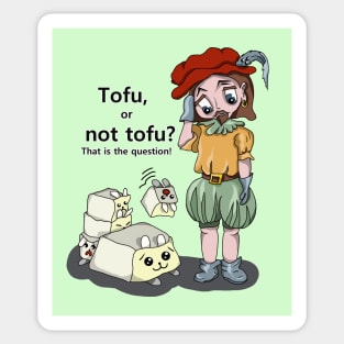 Tofu, or not tofu. That's the question! Sticker